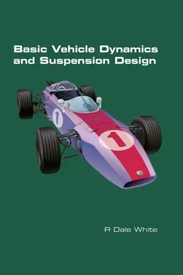 Dinámica básica de vehículos y diseño de suspensiones - Basic Vehicle Dynamics and Suspension Design