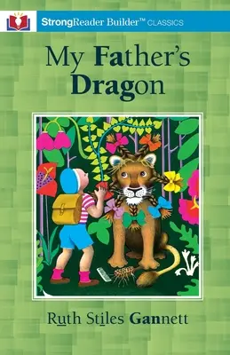 El dragón de mi padre (anotado): Un clásico de StrongReader Builder(TM) para lectores con dificultades y disléxicos - My Father's Dragon (Annotated): A StrongReader Builder(TM) Classic for Dyslexic and Struggling Readers