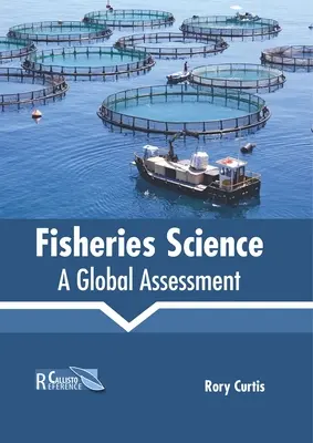 Ciencia pesquera: Una evaluación global - Fisheries Science: A Global Assessment
