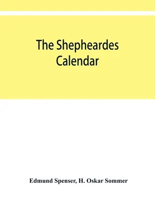 El calendario de shepheardes; la edición original de 1579 en facsímil fotográfico con una introducción - The shepheardes calendar; the original edition of 1579 in photographic facsimile with an introduction