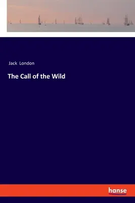 La llamada de lo salvaje - The Call of the Wild