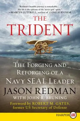 El Tridente: La forja y la reconstrucción de un líder Navy Seal - The Trident: The Forging and Reforging of a Navy Seal Leader