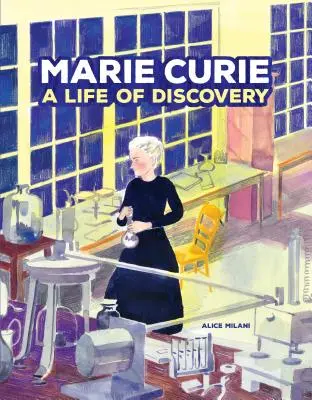 Marie Curie: Una vida de descubrimientos - Marie Curie: A Life of Discovery