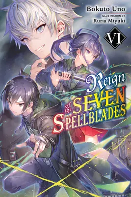 Reign of the Seven Spellblades, Vol. 6 (Novela ligera) - Reign of the Seven Spellblades, Vol. 6 (Light Novel)