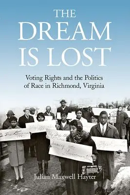 El sueño se ha perdido: El derecho al voto y la política racial en Richmond, Virginia - The Dream Is Lost: Voting Rights and the Politics of Race in Richmond, Virginia