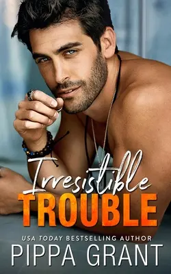 Problemas irresistibles - Irresistible Trouble