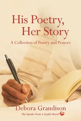 La poesía de él, la historia de ella - His Poetry, Her Story