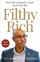 Filthy Rich - Cómo la crisis inmobiliaria me salvó la vida - Filthy Rich - How the Property Crash Saved my Life