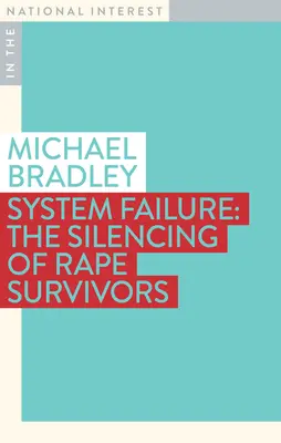 Fallo del sistema: El silenciamiento de las supervivientes de violación - System Failure: The Silencing of Rape Survivors