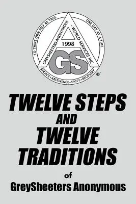 DOCE PASOS Y DOCE TRADICIONES de GreySheeters Anonymous - TWELVE STEPS AND TWELVE TRADITIONS of GreySheeters Anonymous