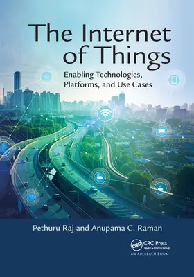 Internet de los objetos: Tecnologías habilitadoras, plataformas y casos de uso - The Internet of Things: Enabling Technologies, Platforms, and Use Cases