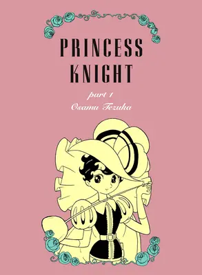 Princesa Caballero: Nueva Edición Omnibus - Princess Knight: New Omnibus Edition