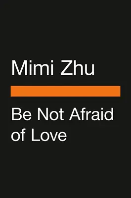 No temas al amor: Lecciones sobre el miedo, la intimidad y la conexión - Be Not Afraid of Love: Lessons on Fear, Intimacy, and Connection