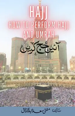 Hajj - Cómo realizar el Hayy y la Umrah - Aaye Hajj Kare - Hajj - How to Perform Hajj & Umrah - Aaye Hajj Kare