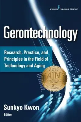 Gerontechnology: Investigación, práctica y principios en el campo de la tecnología y el envejecimiento - Gerontechnology: Research, Practice, and Principles in the Field of Technology and Aging