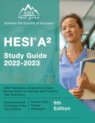 Guía de Estudio HESI A2 2022-2023: HESI Admission Assessment Exam Review Book for Nursing with Practice Test Questions [6ª Edición]. - HESI A2 Study Guide 2022-2023: HESI Admission Assessment Exam Review Book for Nursing with Practice Test Questions [6th Edition]