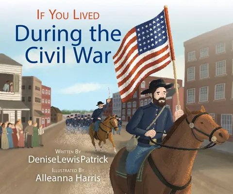 Si viviste durante la Guerra Civil - If You Lived During the Civil War