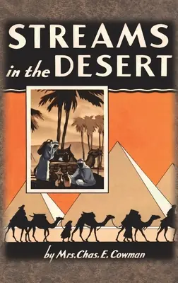 Corrientes en el desierto: 1925 Original 366 Lecturas Devocionales Diarias - Streams in the Desert: 1925 Original 366 Daily Devotional Readings