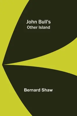 La otra isla de John Bull - John Bull's Other Island