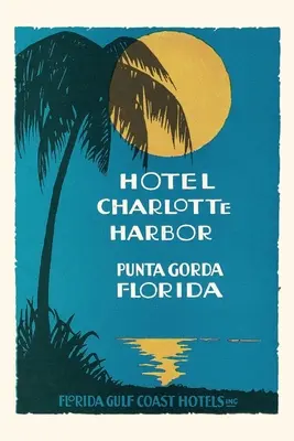 Diario Vintage Hotel Charlotte, Punta Gorda - Vintage Journal Hotel Charlotte, Punta Gorda