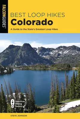 Las mejores rutas en bucle Colorado: Guía de las mejores rutas en bucle del estado - Best Loop Hikes Colorado: A Guide to the State's Greatest Loop Hikes