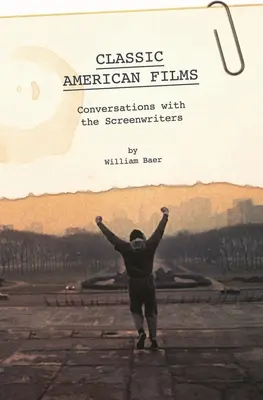 Películas clásicas americanas: Conversaciones con los guionistas - Classic American Films: Conversations with the Screenwriters