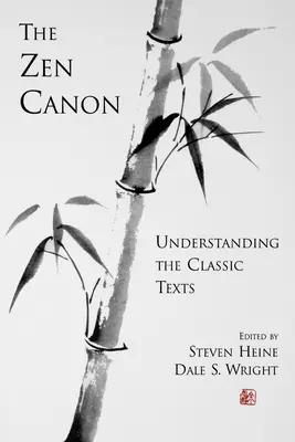 El Canon Zen: Comprender los textos clásicos - The Zen Canon: Understanding the Classic Texts