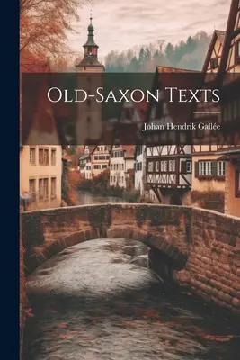 Textos antiguos sajones - Old-Saxon Texts