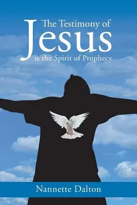 El testimonio de Jesús es el espíritu de la profecía - The Testimony of Jesus is the Spirit of Prophecy