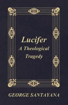 Lucifer: una tragedia teológica - Lucifer: A Theological Tragedy