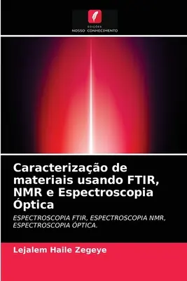 Caracterizao de materiais usando FTIR, NMR e Espectroscopia ptica