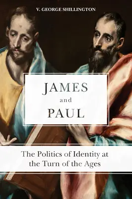 Santiago y Pablo: la política de la identidad en el cambio de los tiempos - James and Paul: The Politics of Identity at the Turn of the Ages