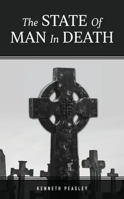 El estado del hombre en la muerte - The State of Man in Death