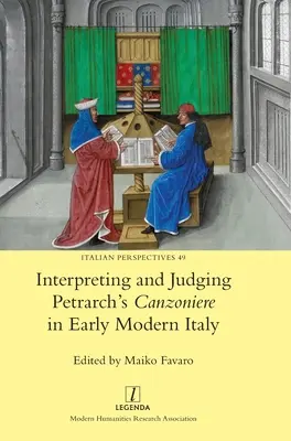 Interpretar y juzgar el Canzoniere de Petrarca en la Italia de la Edad Moderna - Interpreting and Judging Petrarch's Canzoniere in Early Modern Italy