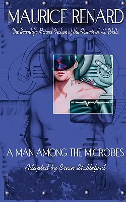 Un hombre entre los microbios - A Man Among the Microbes