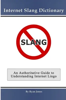 Diccionario de jerga de Internet - Internet Slang Dictionary