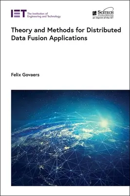 Teoría y métodos para aplicaciones de fusión de datos distribuidos - Theory and Methods for Distributed Data Fusion Applications