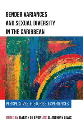 Variaciones de género y diversidad sexual en el Caribe: perspectivas, historias, experiencias - Gender Variances and Sexual Diversity in the Caribbean: Perspectives, Histories, Experiences