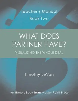 ¿Qué tiene la pareja? Manual del Profesor Libro Dos - What Does Partner Have?: Teacher's Manual Book Two