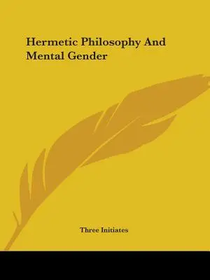 Filosofía Hermética y Género Mental - Hermetic Philosophy And Mental Gender