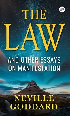 La Ley y Otros Ensayos sobre la Manifestación - The Law and Other Essays on Manifestation