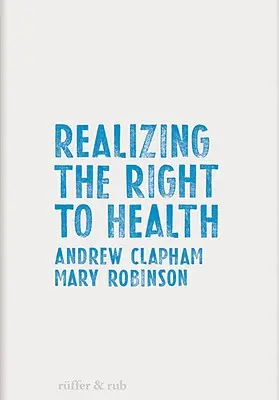 Hacer realidad el derecho a la salud - Realizing the Right to Health