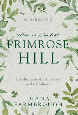 Cuando vivíamos en Primrose Hill - When we Lived at Primrose Hill