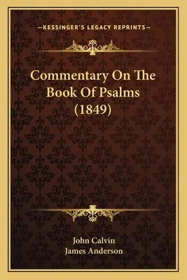 Comentario al libro de los Salmos (1849) - Commentary On The Book Of Psalms (1849)