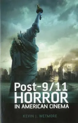 El terror posterior al 11-S en el cine estadounidense - Post-9/11 Horror in American Cinema