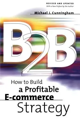 B2B: Cómo crear una estrategia de comercio electrónico rentable - B2B: How to Build a Profitable E Commerce Strategy