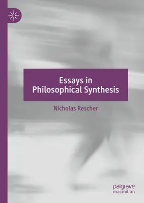 Ensayos de síntesis filosófica - Essays in Philosophical Synthesis