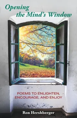 Abrir la ventana de la mente: Poemas para iluminar, animar y disfrutar - Opening the Mind's Window: Poems to Enlighten, Encourage, and Enjoy