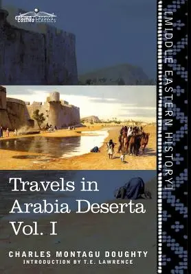 Viajes por Arabia Deserta, vol. I - Travels in Arabia Deserta Vol. I