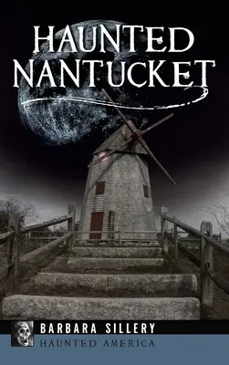 Nantucket embrujada - Haunted Nantucket